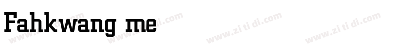 Fahkwang medium字体转换
